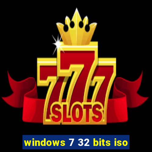 windows 7 32 bits iso